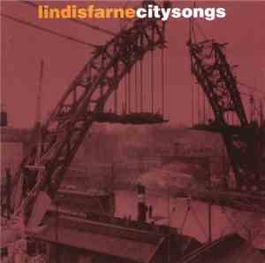 Lindisfarne - City Songs