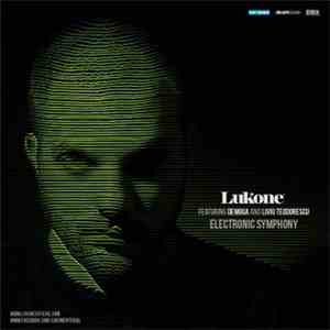 LuKone  Featuring De Moga And Liviu Teodorescu - Electronic Symphony