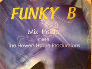 Mix Inside Meets The Flowers House Productions - Funky B
