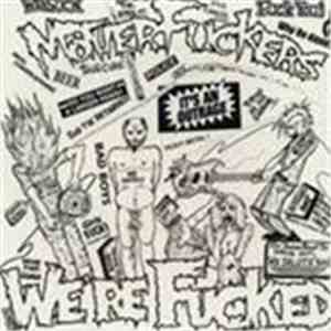 Motherfuckers - We're Fucked