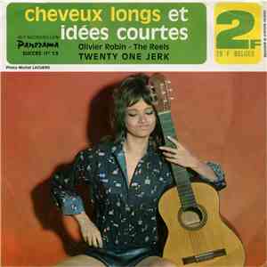 Olivier Robin  - The Reels  - Cheveux Longs Et Idées Courtes
