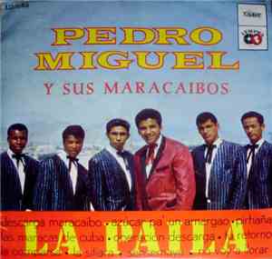 Pedro Miguel Y Sus Maracaibos - La Paila