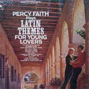 Percy Faith - Percy Faith Plays Latin Themes For Young Lovers