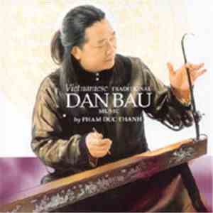 Pham Duc Thanh - Vietnamese Traditional Dan Bau