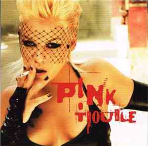 Pink - Trouble