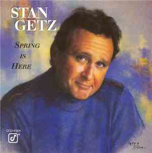 Stan Getz - Spring Is Here
