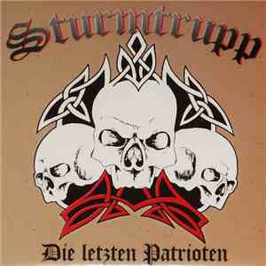 Sturmtrupp - Die Letzten Patrioten