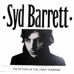 Syd Barrett - The Return Of The Crazy Diamond