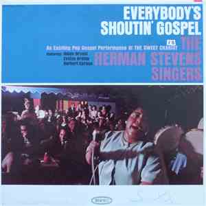The Herman Stevens Singers - Everybody's Shoutin' Gospel