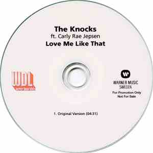 The Knocks Ft. Carly Rae Jepsen - Love Me Like That