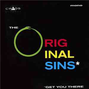 The Original Sins - Get You There / Come On Up