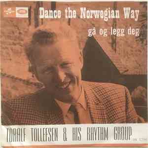 Toralf Tollefsen & His Rhythm Group - Dance The Norwegian Way / Gå Og Legg  ...