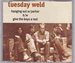 Tuesday Weld - Hanging Out W/ Parker B/W Give The Boys A Rest