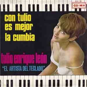 Tulio Enrique Leon - Con Tulio Es Mejor La Cumbia