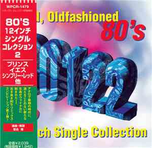 Various - Good, Oldfashioned 80's 12 Inch Single Collection 2