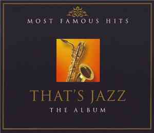 Various - Most Famous Hits: That's Jazz - The Album