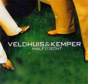 Veldhuis & Kemper - Half Zo Echt