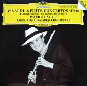 Vivaldi / Patrick Gallois, Orpheus Chamber Orchestra - 6 Flute Concertos Op ...