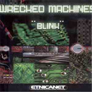 Wrecked Machines - Blink