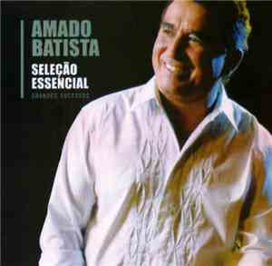 Amado Batista - Seleção Essencial