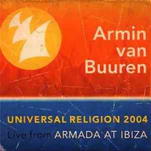 Armin van Buuren - Universal Religion 2004, Live From Armada At Ibiza