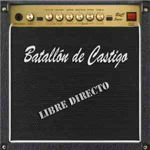 Batallón De Castigo - Libre Directo