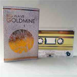 Big Wave - Goldmine
