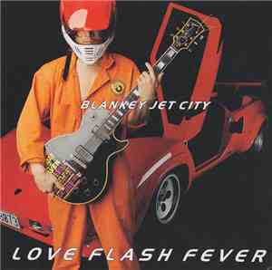 Blankey Jet City - Love Flash Fever