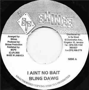 Bling Dawg - I Aint No Bait