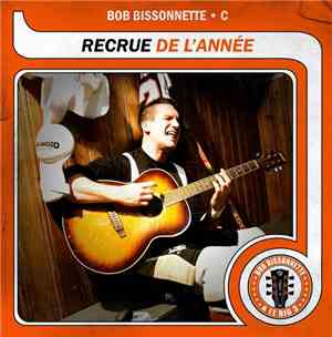 Bob Bissonnette & Le Big 3 - Recrue De L'Année