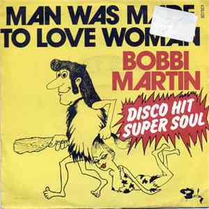 Bobbi Martin - Man Was Made To Love Woman / Don't Be Down On Me