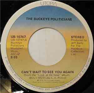 Buckeye Politicians - Can't Wait To See You Again