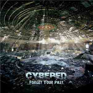 Cybered - Forget Your Past