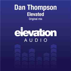Dan Thompson  - Elevated