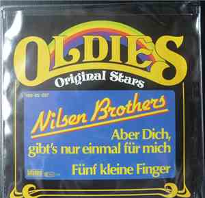 Die Nilsen Brothers - Aber Dich, Gibt's Nur Einmal Für Mich