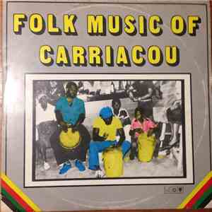 Folk Music Of Carriacou - Folk Music Of Carriacou