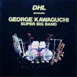 George Kawaguchi Super Big Band - DHL Presents George Kawaguchi Super Big B ...