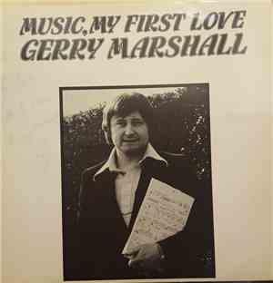 Gerry Marshall - Music My First Love