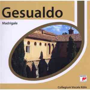 Gesualdo, Collegium Vocale Köln - Madrigale