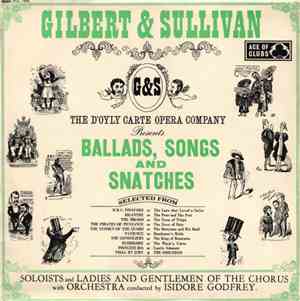 Gilbert & Sullivan - D'Oyly Carte Opera Company, The - Ballads, Songs And Snatches