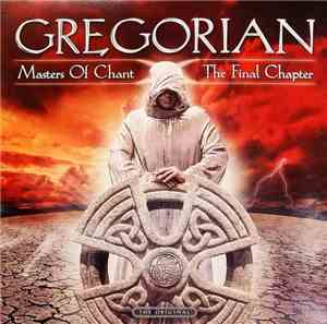 Gregorian - Masters Of Chant X: The Final Chapter
