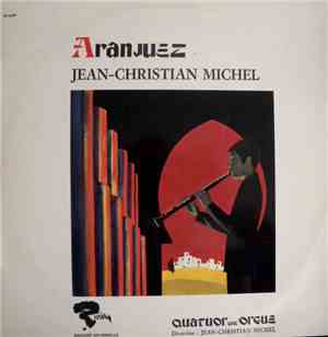 Jean-Christian Michel - Quatuor Avec Orgue - Aranjuez