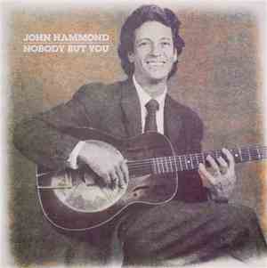 John Hammond - Nobody But You