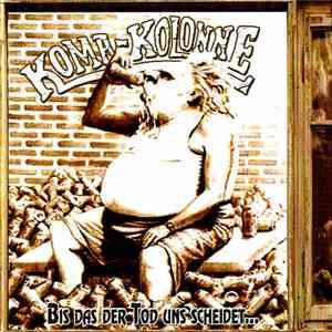 Koma-Kolonne - Bis Das Der Tod Uns Scheidet...