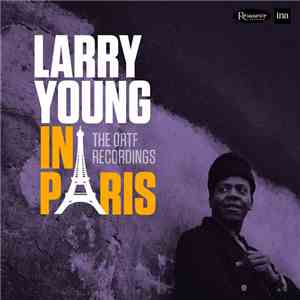 Larry Young - In Paris The ORTF Recordings