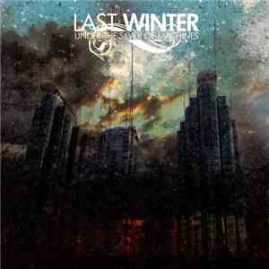 Last Winter - Under The Silver Of Machines