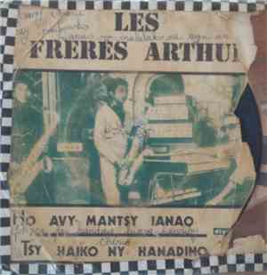 Les Frères Arthur - Ho Avy Mantsy Ianao / Tst Haiko Ny Hanadino