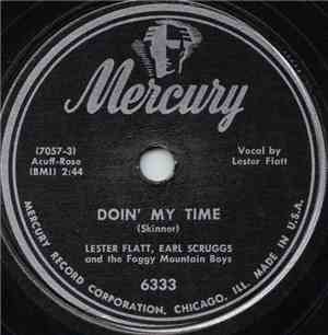 Lester Flatt, Earl Scruggs And The Foggy Mountain Boys - Doin' My Time / Fa ...