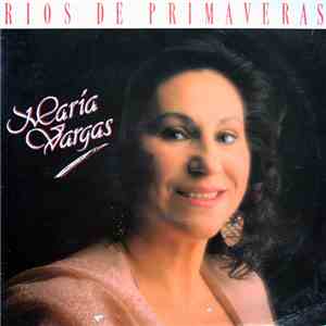 María Vargas - Rios De Primaveras