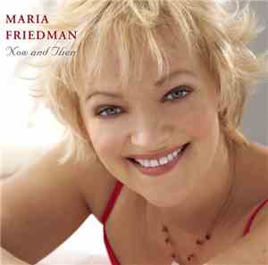 Maria Friedman - Now & Then